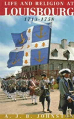Bertrand.pt - Life And Religion At Louisbourg, 1713-1758