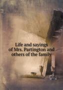 Life And Sayings Of Mrs. Partington And Others Of The Family