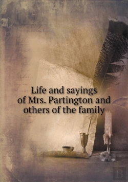 Bertrand.pt - Life And Sayings Of Mrs. Partington And Others Of The Family