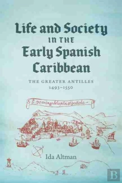 Bertrand.pt - Life And Society In The Early Spanish Caribbean