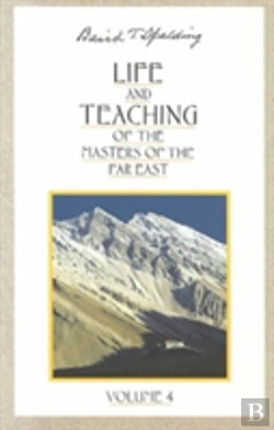 Bertrand.pt - Life And Teaching Of The Masters Of The Far East: Volume 4