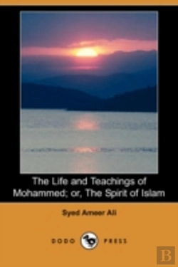 Bertrand.pt - Life And Teachings Of Mohammed; Or, The Spirit Of Islam (Dodo Press)