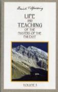 Life And Teachings Of The Masters Of The Far East