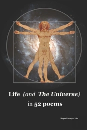 Life (And The Universe) In 52 Poems