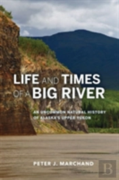 Life And Times Of A Big River