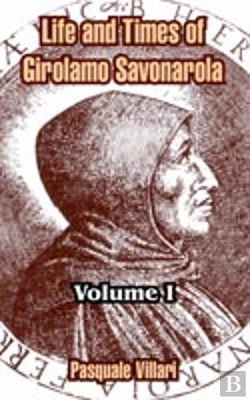 Bertrand.pt - Life And Times Of Girolamo Savonarola