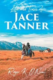 Life And Times Of Jace Tanner