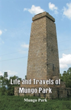 Bertrand.pt - Life And Travels Of Mungo Park