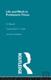 Life And Work In Prehistoric Times