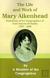 Life And Work Of Mary Aikenhead