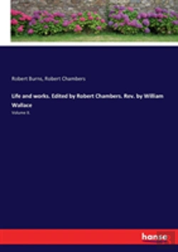Bertrand.pt - Life And Works. Edited By Robert Chambers. Rev. By William Wallace