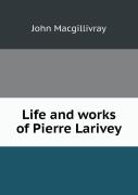 Life And Works Of Pierre Larivey