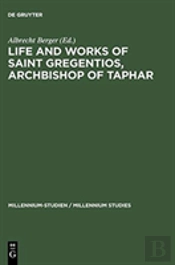 Life And Works Of Saint Gregentios, Archbishop Of Taphar
