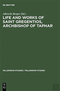 Bertrand.pt - Life And Works Of Saint Gregentios, Archbishop Of Taphar
