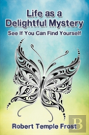 Life As A Delightful Mystery