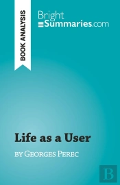 Life As A User : By Georges Perec