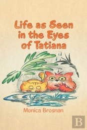 Life As Seen In The Eyes Of Tatiana