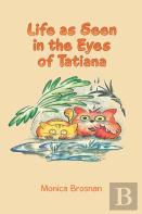 Life As Seen In The Eyes Of Tatiana