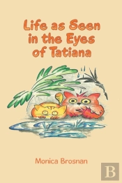 Life As Seen In The Eyes Of Tatiana