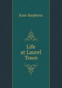Life At Laurel Town