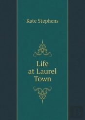 Life At Laurel Town