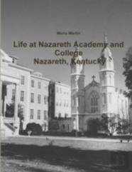Life At Nazareth Academy And College - Nazareth, Kentucky
