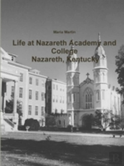 Bertrand.pt - Life At Nazareth Academy And College - Nazareth, Kentucky