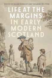 Life At The Margins In Early Modern Scotland