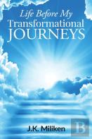 Life Before My Transformational Journeys