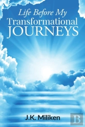 Life Before My Transformational Journeys