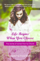 Life Begins When You Choose