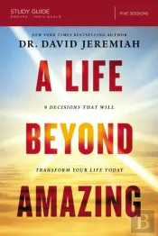 Life Beyond Amazing Bible Study Guide