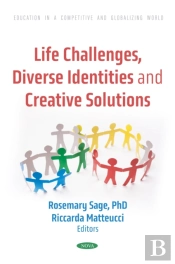 Life Challenges, Diverse Identities And Creative Solutions
