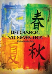 Life Changes, Yet Never Ends