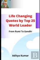 Life Changing Quotes By Top 25 World Leader