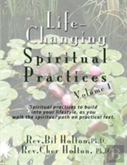Life-Changing Spiritual Practices, Volume 1