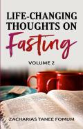 Life-Changing Thoughts On Fasting (Volume 2)
