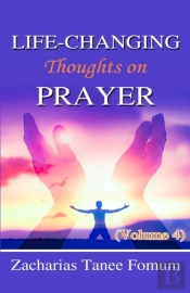 Life-Changing Thoughts On Prayer (Volume 4)