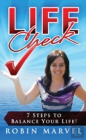 Life Check: 7 Steps To Balance Your Life!