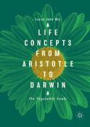 Life Concepts From Aristotle To Darwin