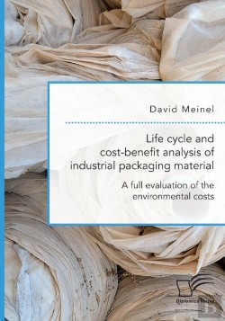 Bertrand.pt - Life Cycle And Cost-Benefit Analysis Of Industrial Packaging Material. A Full Evaluation Of The Environmental Costs