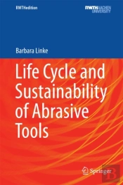 Life Cycle And Sustainability Of Abrasive Tools