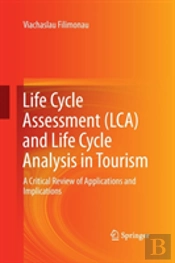 Life Cycle Assessment (Lca) And Life Cycle Analysis In Tourism