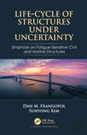 Life-Cycle Of Structures Under Uncertainty