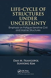 Life-Cycle Of Structures Under Uncertainty