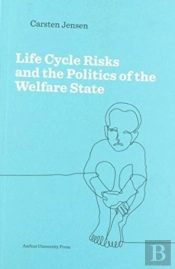 Life Cycle Risks & The Politics Of The