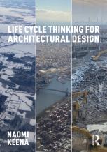 Life Cycle Thinking For Architectural Design