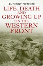 Life, Death, And Growing Up On The Western Front