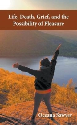 Bertrand.pt - Life, Death, Grief And The Possibility Of Pleasure