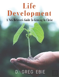 Bertrand.pt - Life Development A New Believers' Guide To Growing In Christ